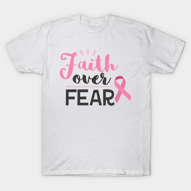 Faith Over Fear T-Shirt by TinPis